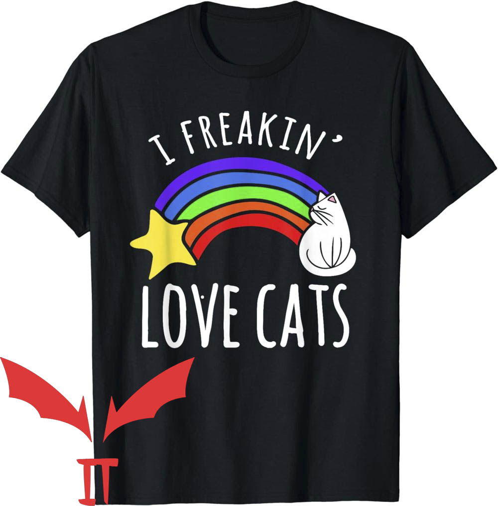 Custom Cat T-Shirt I Freaking Love Cats Custom Cat T-Shirt I Freaking Love Cats