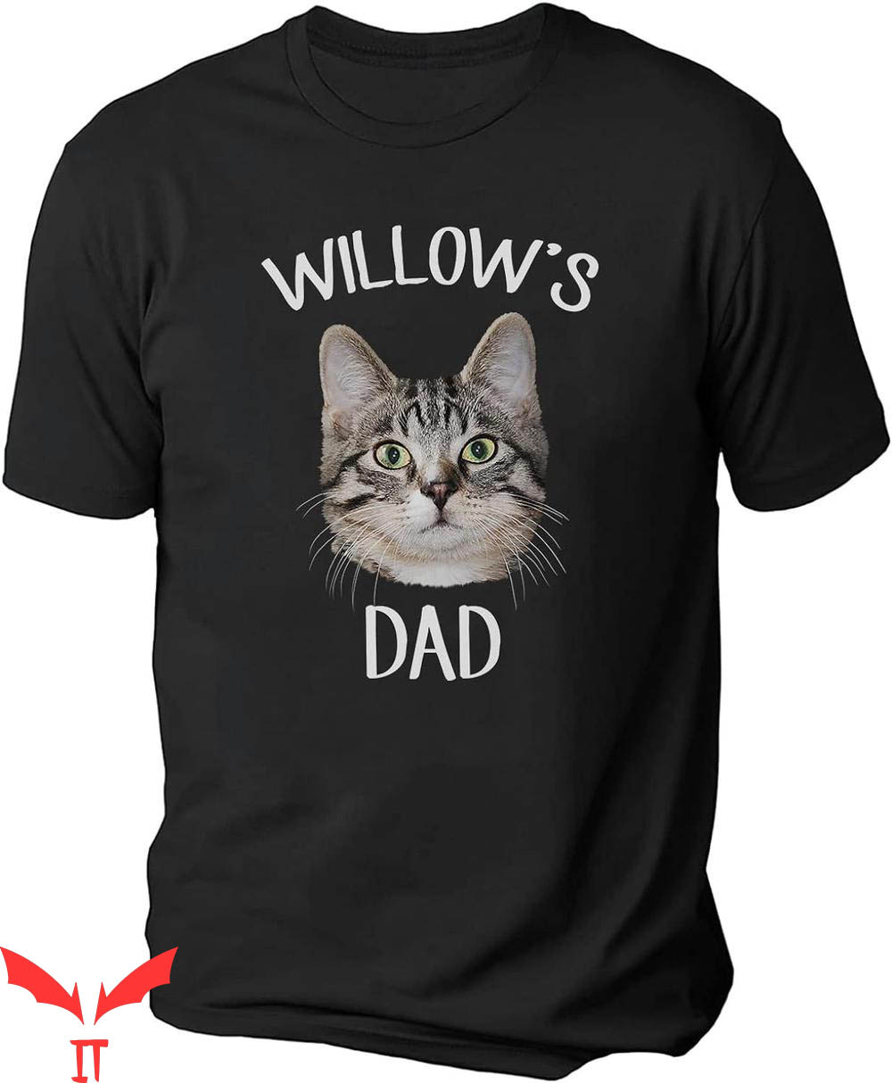 Custom Cat T-Shirt Willow Dad Custom Cat T-Shirt Willow Dad