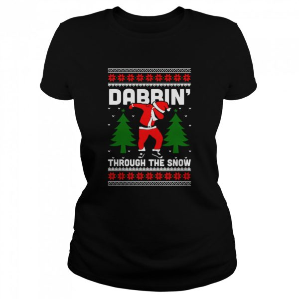 Dabbin Through The Snow Santa Ugly shirt