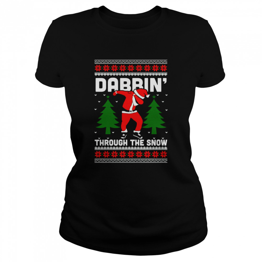 Dabbin Through The Snow Santa Ugly shirt Dabbin Through The Snow Santa Ugly shirt