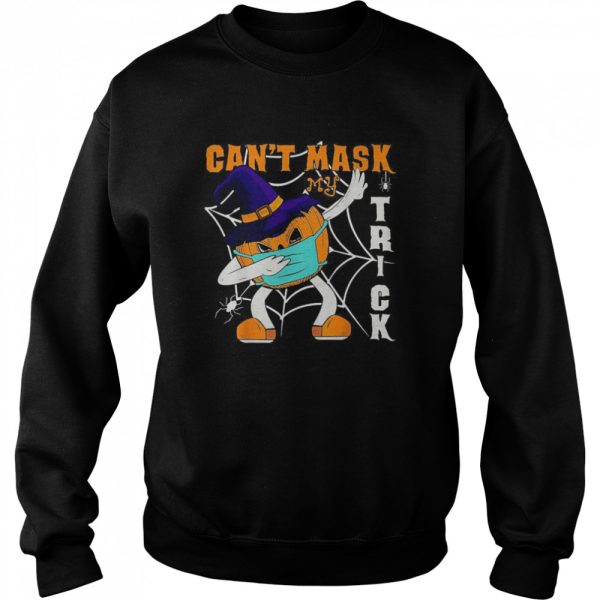 Dabbing Pumpkin Wearing A Mask Halloween Can’t Mask Trick shirt