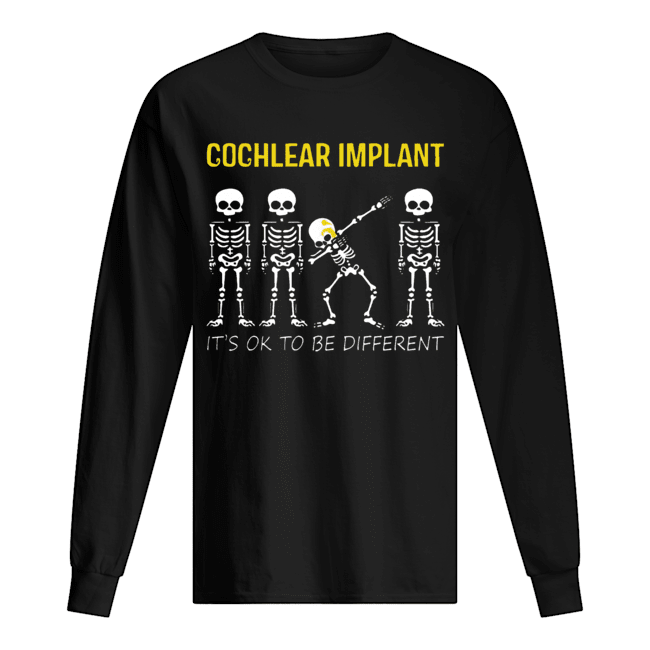 Dabbing Skeleton Cochlear Implant It's OK To Be Different shirt Dabbing Skeleton Cochlear Implant It's OK To Be Different shirt