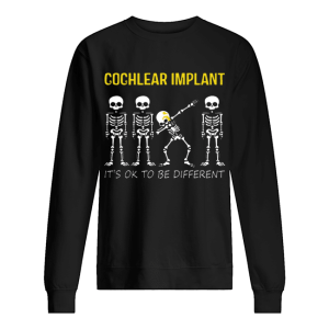 Dabbing Skeleton Cochlear Implant It’s OK To Be Different shirt