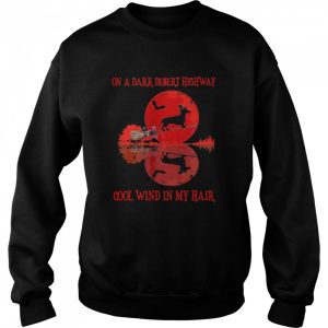 Dachshund On A Dark Desert Highway Cool Wind In My Hair Halloween shirt