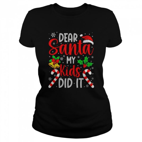 Dear Santa My Kids Did It Christmas 2022 shirt