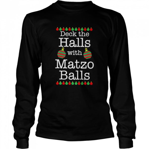 Deck the halls with matzo balls 2022 Christmas shirt