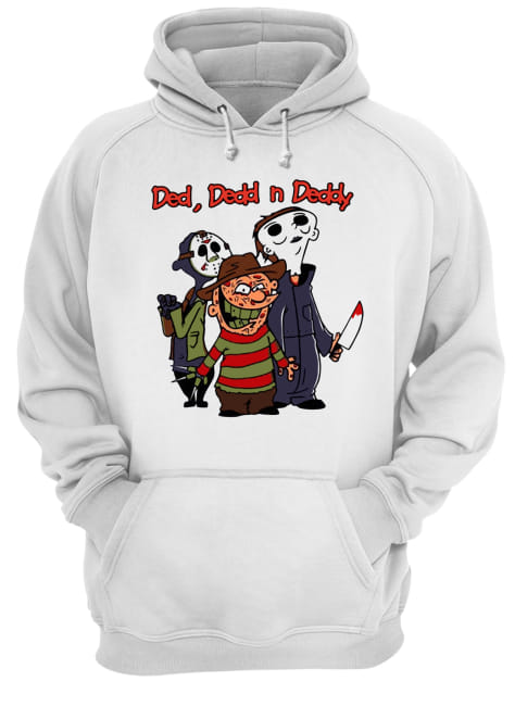 Ded Dedd n Deddy Jason Michael Freddy shirt Ded Dedd n Deddy Jason Michael Freddy shirt