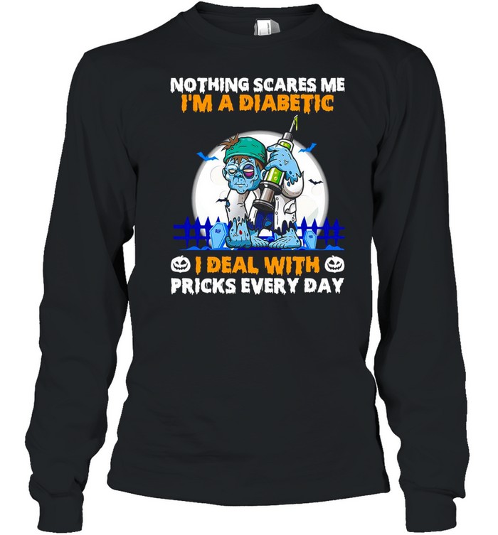 Diabetes Zombie Nothings Scares Me I’m A Diabetic I Deal With Pricks Every Day T-shirt Diabetes Zombie Nothings Scares Me I’m A Diabetic I Deal With Pricks Every Day T-shirt