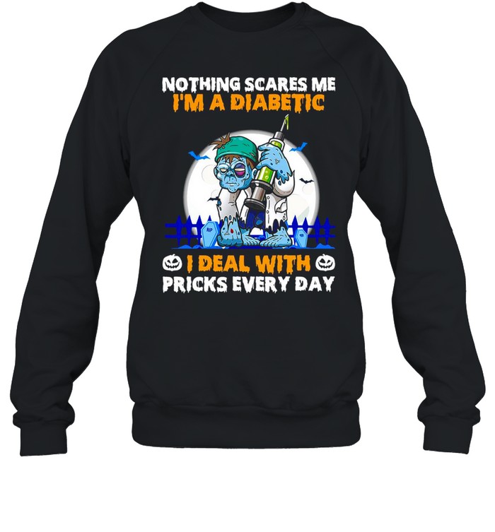 Diabetes Zombie Nothings Scares Me I’m A Diabetic I Deal With Pricks Every Day T-shirt Diabetes Zombie Nothings Scares Me I’m A Diabetic I Deal With Pricks Every Day T-shirt