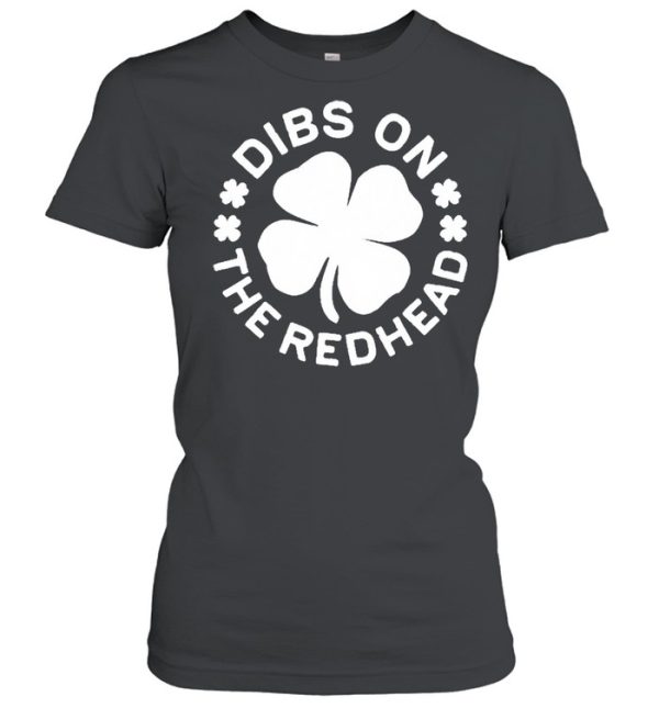 Dibs On The Redhead Shirt