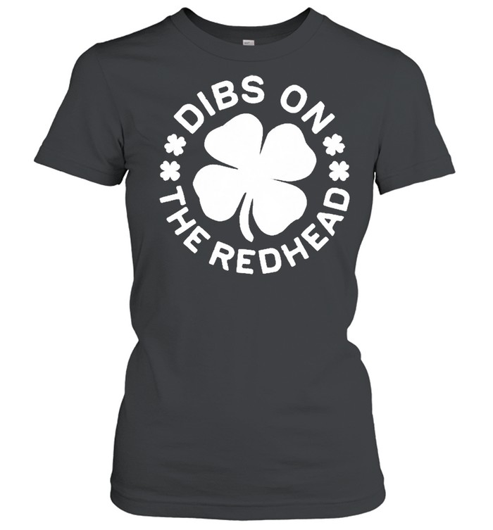 Dibs On The Redhead Shirt Dibs On The Redhead Shirt