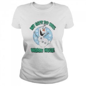 Disney Frozen Olaf My Gift To You Warm Hugs Christmas shirt