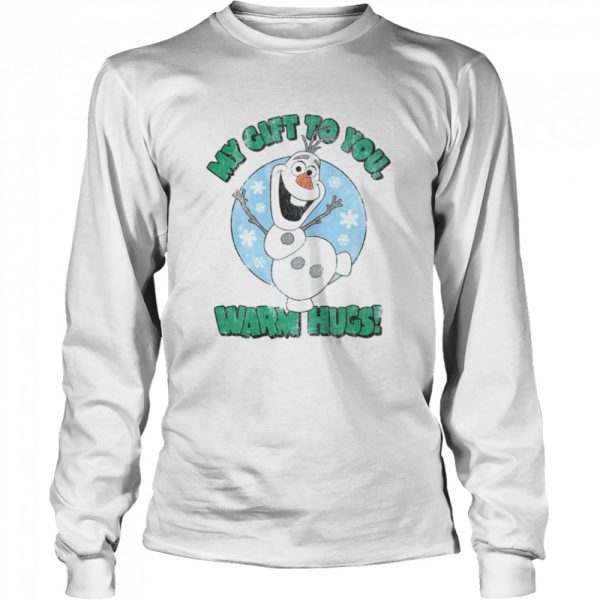 Disney Frozen Olaf My Gift To You Warm Hugs Christmas shirt