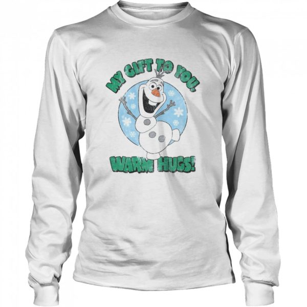 Disney Frozen Olaf My Gift To You Warm Hugs Christmas shirt