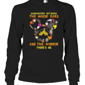 Disney Somewhere Between The Mouse Ears And The Horror There’S Me T-Shirt