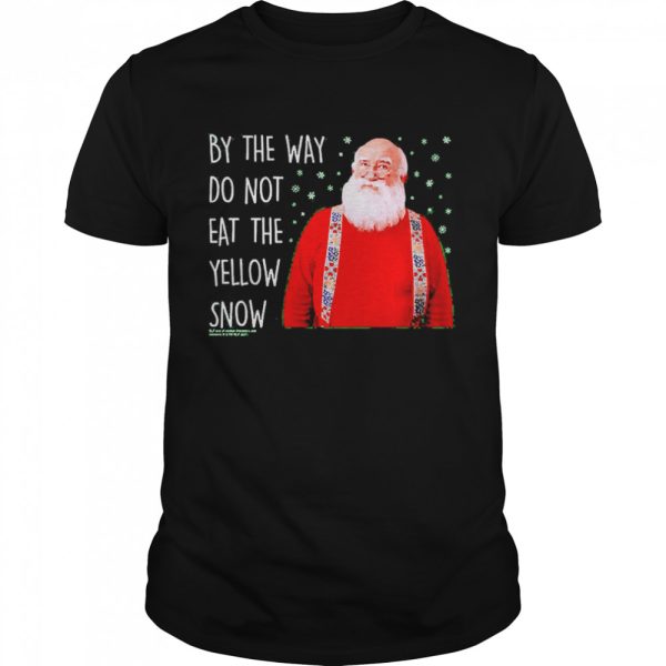 Do Not Eat The Yellow Snow Elf Shirt