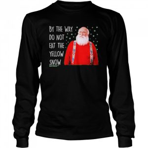Do Not Eat The Yellow Snow Elf Shirt 3
