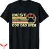 Dog Dad T-Shirt Best Dog Ever Retro T-Shirt Animal