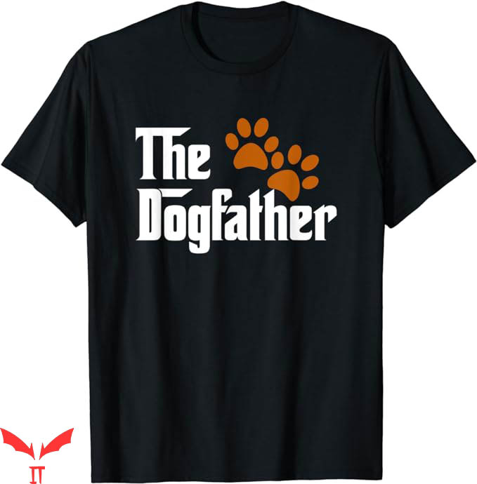 Dog Dad T-Shirt Cool Dog Dad Dog Father Tee Shirt Animal Dog Dad T-Shirt Cool Dog Dad Dog Father Tee Shirt Animal