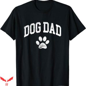 Dog Dad T-Shirt Funny Dog Paw Tee Shirt Animal