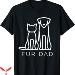 Dog Dad T-Shirt Fur Dad Pet Lover Cat Dog T-Shirt Animal