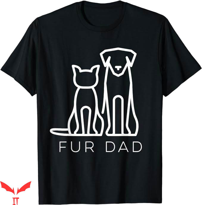 Dog Dad T-Shirt Fur Dad Pet Lover Cat Dog T-Shirt Animal Dog Dad T-Shirt Fur Dad Pet Lover Cat Dog T-Shirt Animal