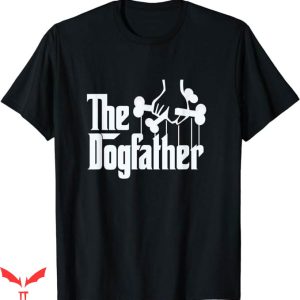 Dog Dad T-Shirt The Dogfather Gift Tee Shirt Animal