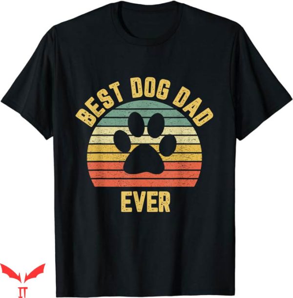 Dog Dad T-Shirt Vintage Dog Dad T-Shirt Cool Animal