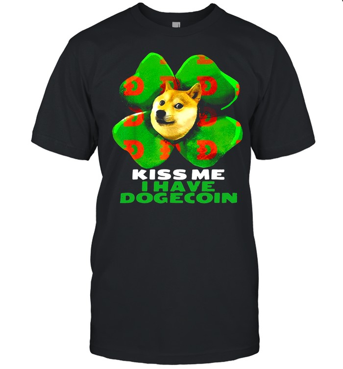 Dog Kiss me I have dogecoin 2021 Doge St Patrick Day shirt Dog Kiss me I have dogecoin 2021 Doge St Patrick Day shirt