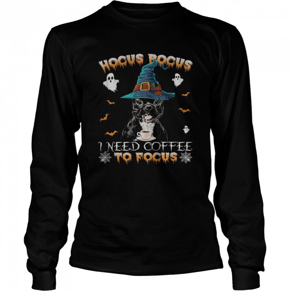 Dog hocus pocus i need coffee to focus halloween shirt Dog hocus pocus i need coffee to focus halloween shirt