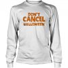 Don’t Cancel Halloween 2021 Shirt