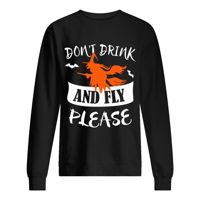 Don’t Drink And Fly Please Halloween Shirt Don’t Drink And Fly Please Halloween Shirt