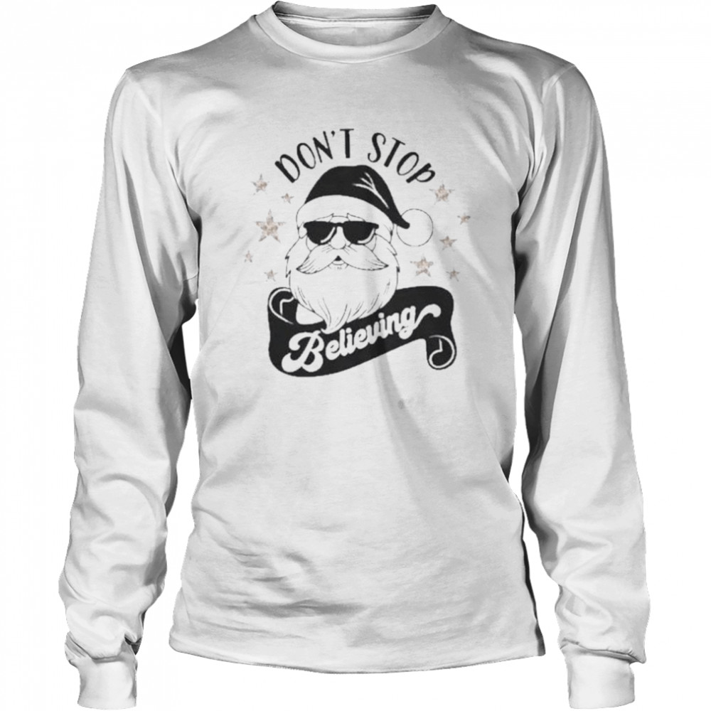 Don’t stop believing santa claus 2022 Christmas sweater Don’t stop believing santa claus 2022 Christmas sweater