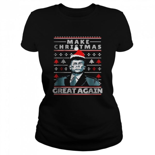Donald Trump Make Christmas Great Again Ugly Xmas Sweater T-Shirt