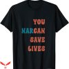 Dont Narcan Me T-Shirt Naloxone Enables T-Shirt Trending