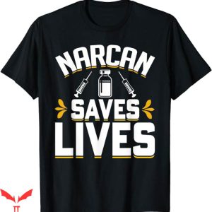 Dont Narcan Me T-Shirt Narcanned Humor T-Shirt Trending