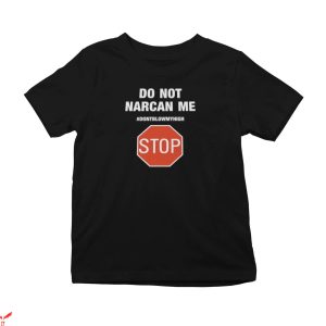 Dont Narcan Me T-Shirt Trending