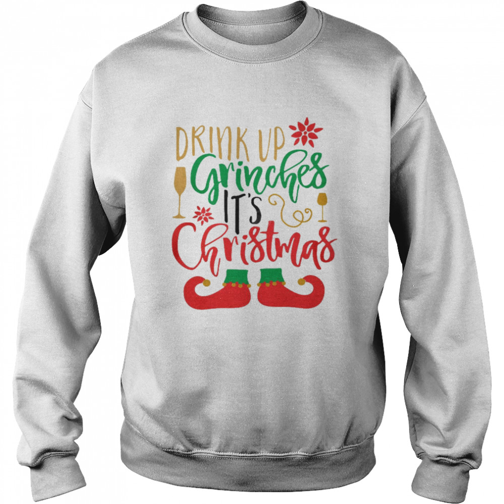 Drink up grinches it’s christmas shirt Drink up grinches it’s christmas shirt