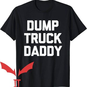 Dump Truck Daddy T-Shirt Dump Truck Daddy