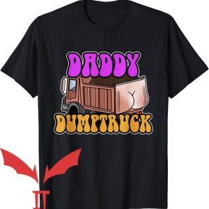 Dump Truck Daddy T-Shirt Dumptruck Daddy Funny Quote