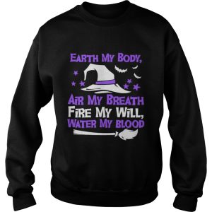 Earth My Body Air My Breath Fire My Will Water My Blood shirt 3
