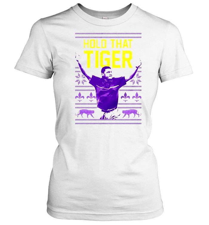 Ed Orgeron Hold That Tiger Christmas shirt Ed Orgeron Hold That Tiger Christmas shirt