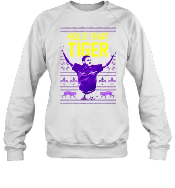 Ed Orgeron Hold That Tiger Christmas shirt