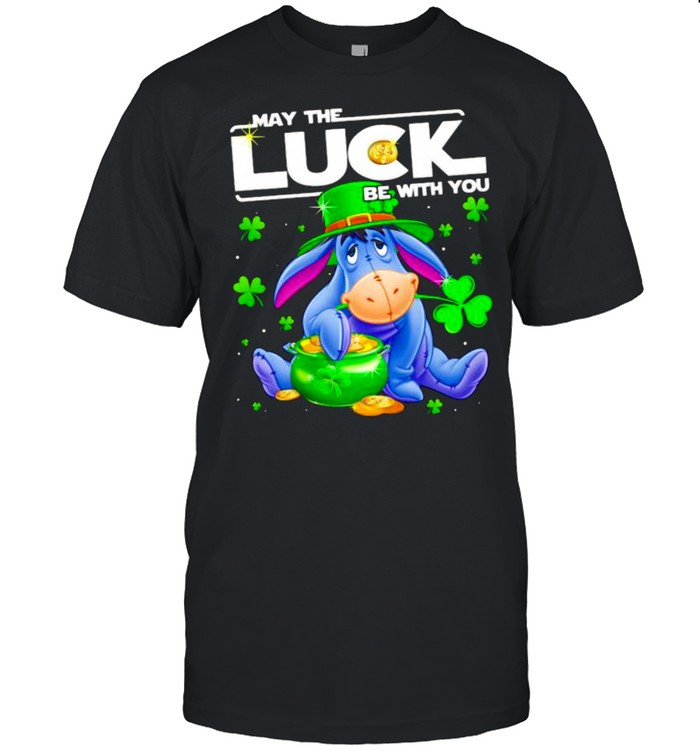 Eeyore May The Luck Be With You Patrick Day Shirt Eeyore May The Luck Be With You Patrick Day Shirt