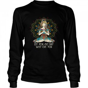Eff you see kay why oh you shirt 3