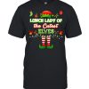 Elf Lunch Lady Of The Cutest Elves Merry Christmas Shirt
