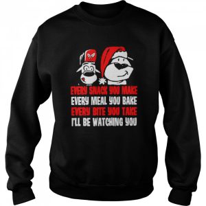 Every snack you make Christmas shirt 4