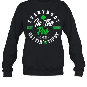 Everybody In The Pub Getting Tipsy St Patricks Day Shamrock shirt 4