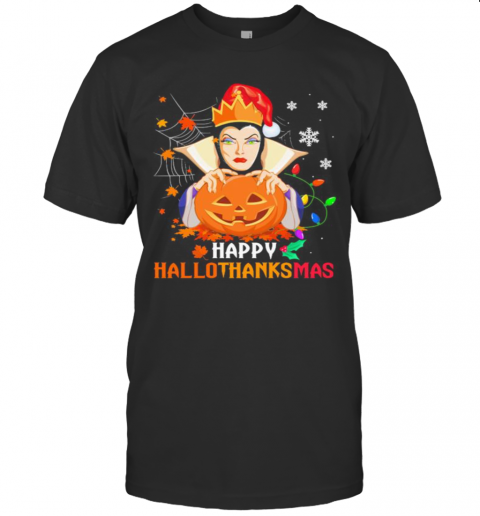 Evil Queen Happy Hallothanksmas Halloween Thanksgiving Christmas T-Shirt Evil Queen Happy Hallothanksmas Halloween Thanksgiving Christmas T-Shirt
