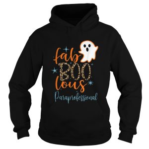 Faboolous Paraprofessional Boo Ghost Teaching Halloween shirt